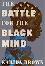 The Battle for the Black Mind