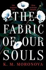 The Fabric of Our Souls