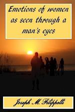 Emotions of Women as Seen Through a Man's Eyes