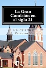 La Gran Comisión en el siglo 21