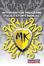 Moral Kombat 1 to 10 Intervention Programs Facilitator's Manual