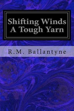 Shifting Winds a Tough Yarn