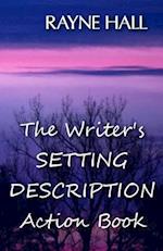 The Writer's Setting Descriptions Action Book