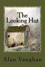 The Looking Hut