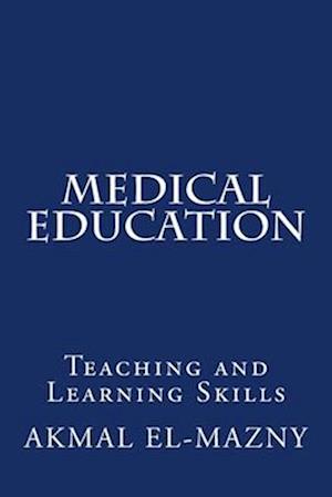 Medical Education: Teaching and Learning Skills