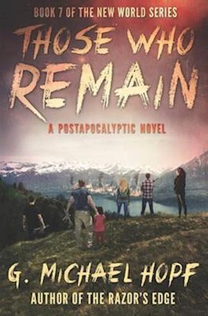 Those Who Remain: A Postapocalyptic Novel