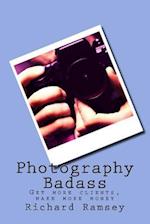 Photography Badass