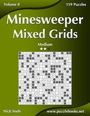 Minesweeper Mixed Grids - Medium - Volume 8 - 159 Logic Puzzles