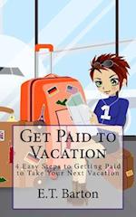 Get Paid to Vacation
