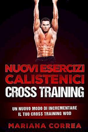 Nuovi Esercizi Calistenici Cross Training
