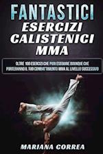 FANTASTICi ESERCIZI CALISTENICI MMA