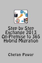 Step by Step Exchange 2013 On-Premise to 365 ? Hybrid Migration