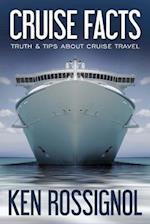 Cruise Facts - Truth & Tips About Cruise Travel: (Traveling Cheapskate Series) 