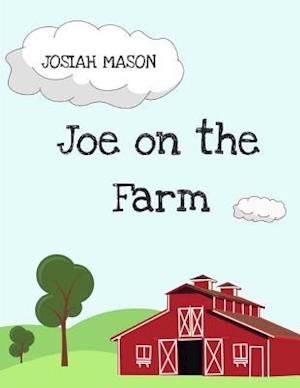 Joe on the Farm