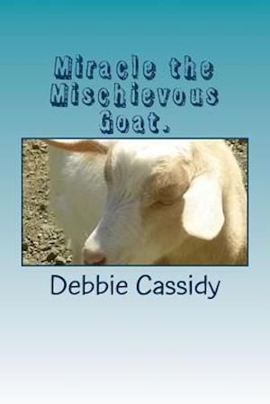 Miracle the Mischievous Goat.