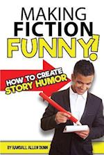 Making Fiction Funny! How to Create Story Humor