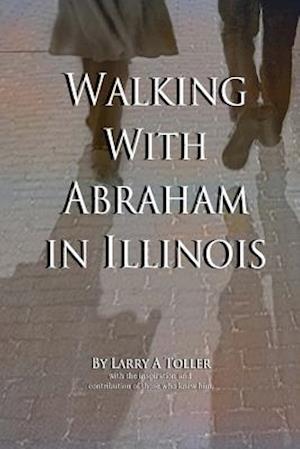 Walking with Abraham in Illinois