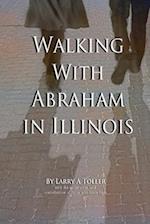 Walking with Abraham in Illinois