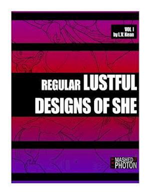 Regular Lustful Designs of She