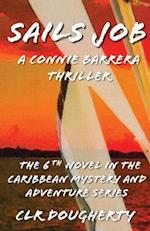 Sails Job - A Connie Barrera Thriller: The 6th Novel in the Caribbean Mystery and Adventure Series 