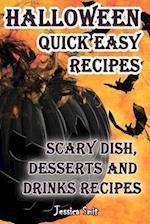 Halloween Quick Easy Recipes. Scary Dish, Desserts and Drinks Recipes