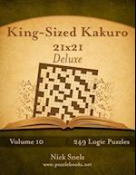 King-Sized Kakuro 21x21 Deluxe - Volume 10 - 249 Logic Puzzles