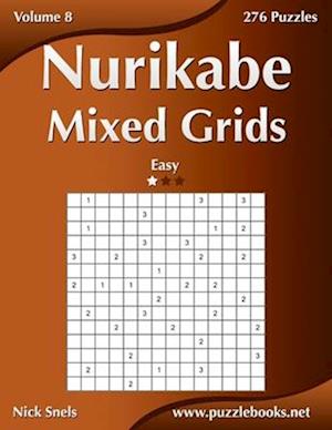 Nurikabe Mixed Grids - Easy - Volume 8 - 276 Logic Puzzles