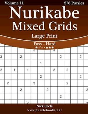 Nurikabe Mixed Grids Large Print - Easy to Hard - Volume 11 - 276 Logic Puzzles