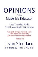 Opinions of a Maverick Educator