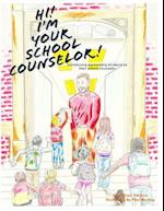 Hi! I'm Your School Counselor!