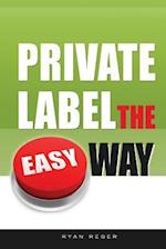 Private Label the Easy Way