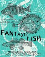 Fantastic Fish Mindfulness Meditation Adult Coloring Book