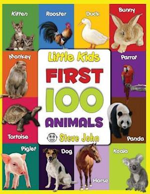 Little Kids First 100 Animals: Learning for Kids