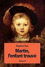 Martin, l'Enfant Trouvé