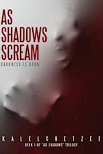 As Shadows Scream