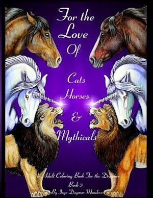 For the love of cats, horses and mythicals book 3