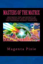 Masters of the Matrix