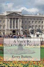 A Visit to Buckingham Palace.