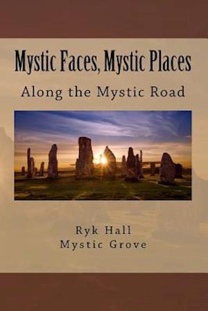 Mystic Faces, Mystic Places
