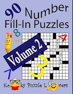 Number Fill-In Puzzles, Volume 2, 90 Puzzles