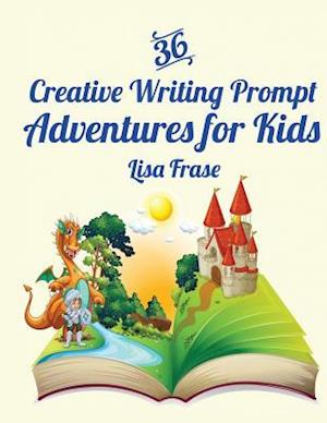 36 Creative Writing Prompt Adventures for Kids