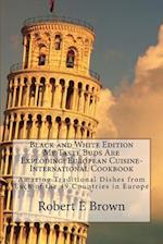 B&W My Taste Buds Are Exploding! European Cuisine-International Cookbook