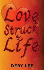 Lovestruck by Life