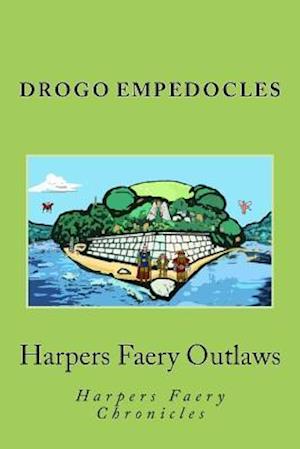Harpers Faery Outlaws: Harpers Faery Chronicles