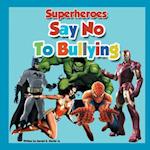 Superheroes Say No to Bullying