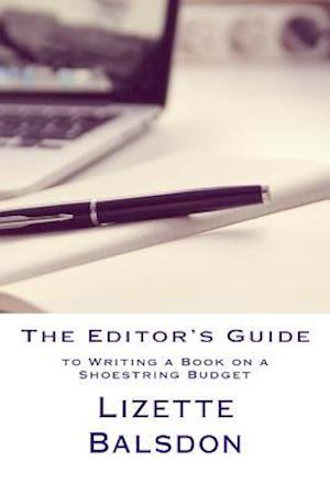 The Editor's Guide to Writing a Book on a Shoestring Budget