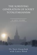 The Surviving Generation of Soviet Totalitarianism