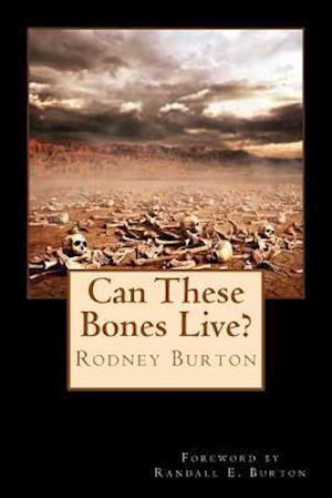 Can These Bones Live?