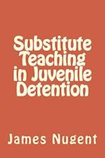 Substitute Teaching in Juvenile Detention