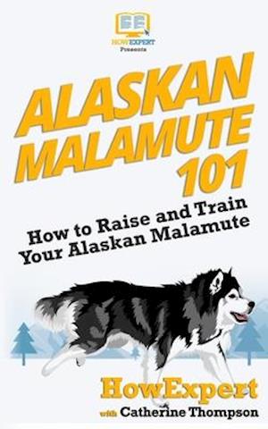 Alaskan Malamute 101